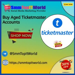 Buy Aged Ticketmaster Accounts